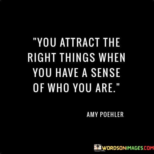 You Attract The Right Things When You Have Quotes