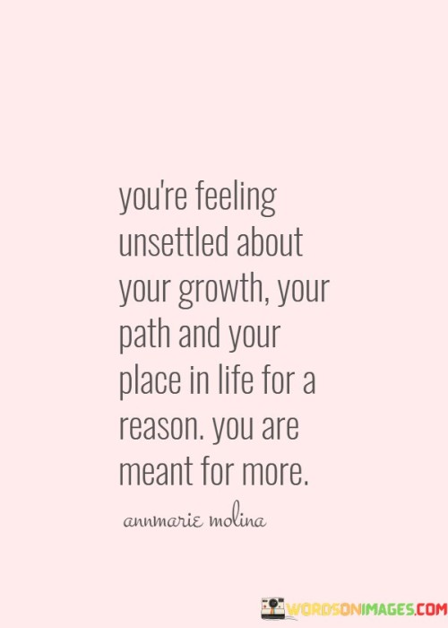 Youre-Feeling-Unsettled-About-Your-Growth-Your-Path-Quotes