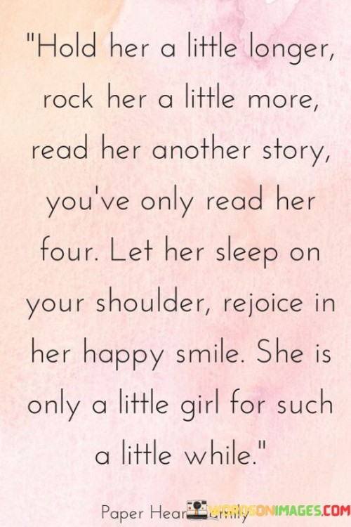 Hold Her A Little Longer Rock Her Quotes