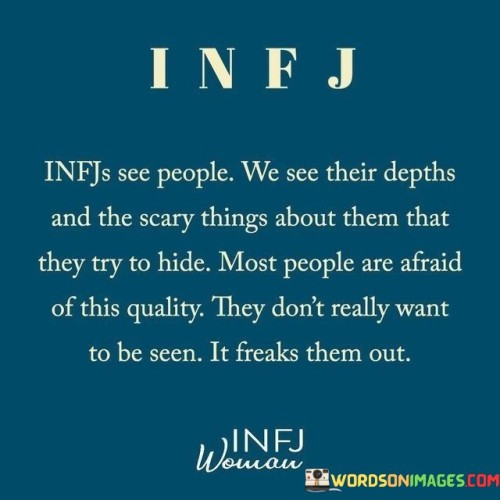 Infjs-See-People-We-See-Their-Depths-And-The-Scary-Things-About-Them-Quotes.jpeg