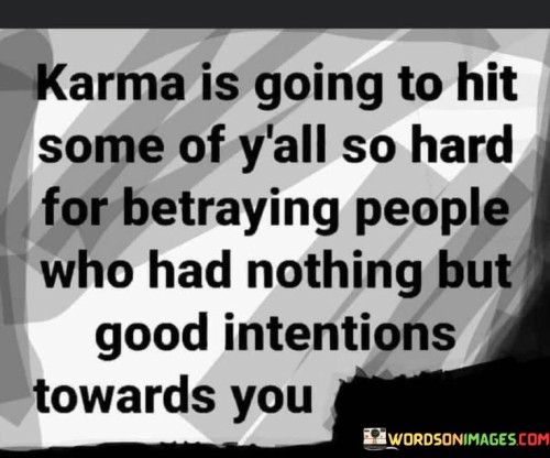 Karma Is Going To Hit Some Of Y'all For Quotes