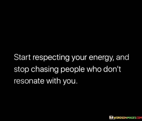 Start-Respecting-Your-Energy-And-Stop-Quotes