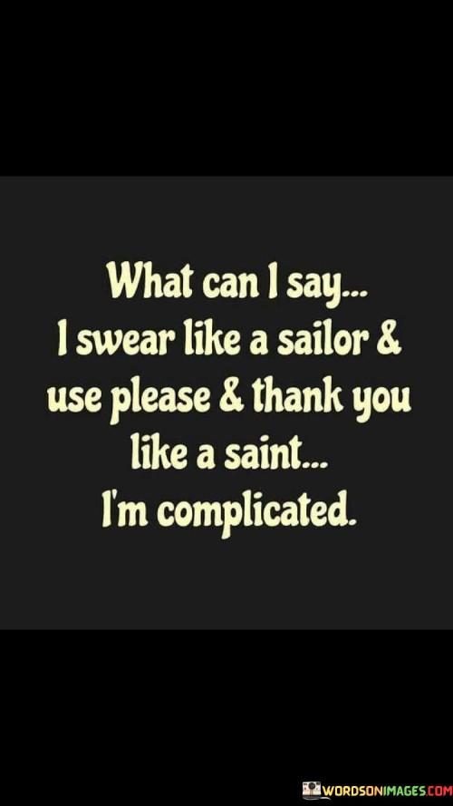 What Can I Say I Swear Like A Sailor & Use Quotes