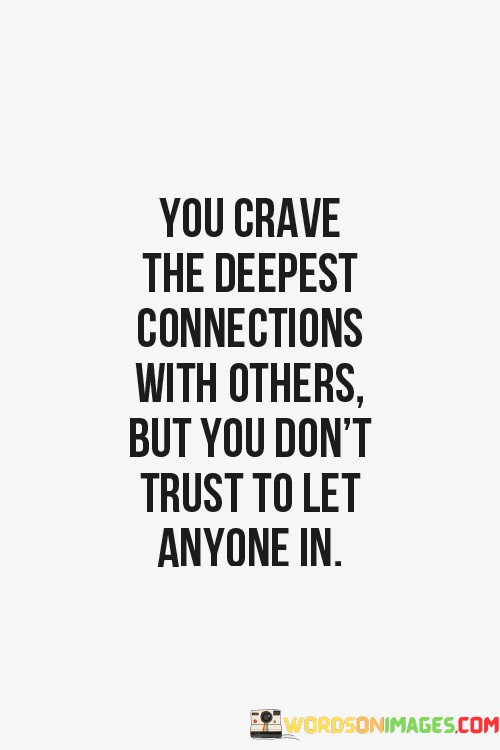 You-Crave-The-Deepest-Connections-With-Others-Quotes.jpeg
