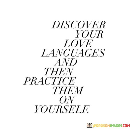 Discover-Your-Love-Languages-And-Then-Practice-Then-Quotes.jpeg