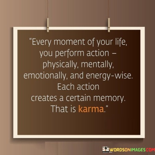 Every Moment Of Your Life You Perform Quotes