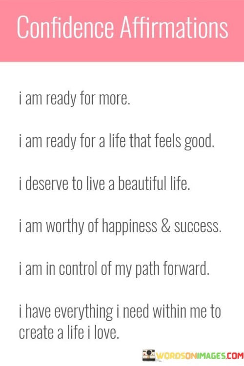 I Am Ready For More I Am Ready For A Life That Feels Good Quotes