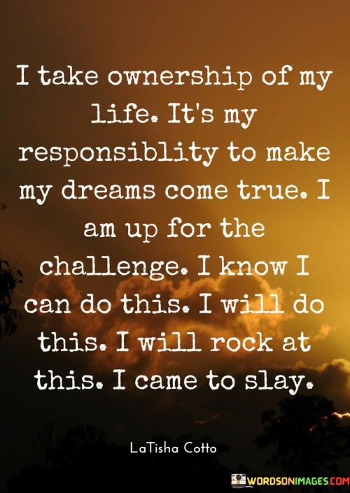I-Take-Ownership-Of-My-Life-Its-My-Responsiblity-Quotes