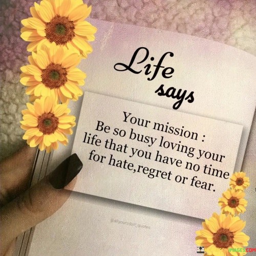 Life Says Your Mission Be So Busy Quotes