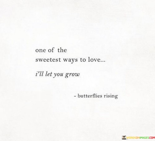 One Of The Sweetest Ways To Love Quotes