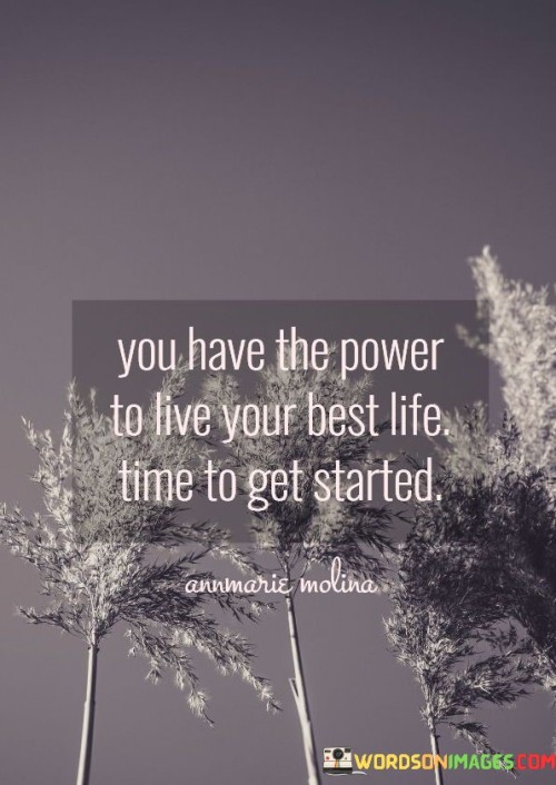 You-Have-The-Power-To-Live-Your-Best-Life-Quotes.jpeg