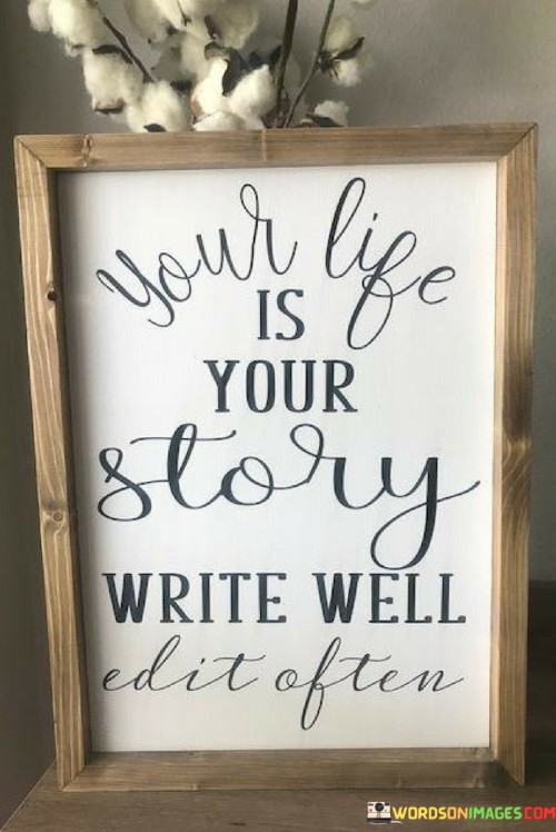 Your-Life-Is-Your-Story-Write-Well-Quotes.jpeg