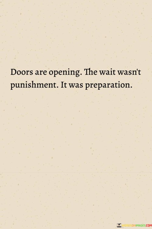 Does Are Opening The Wait Wasn't Punishment It Was Preparation Quotes