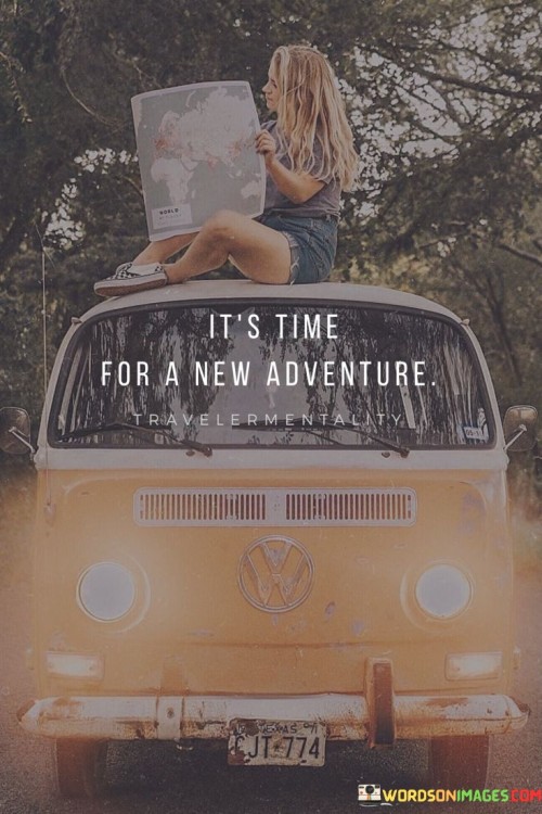 It's Time For A New Adventure Quotes